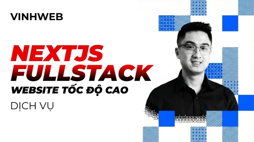 Giải pháp Kiến trúc Headless Next.js: Tối ưu Tốc độ & SEO | VinhWeb