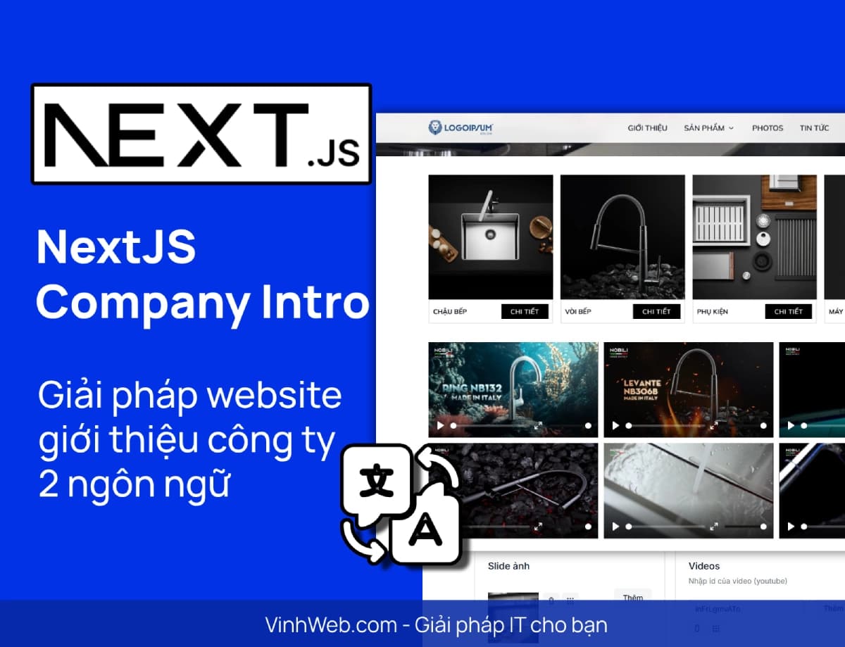 Source code NextJS Fullstack Giới thiệu công ty, sản phẩm - 2 ngôn ngữ (có CMS)